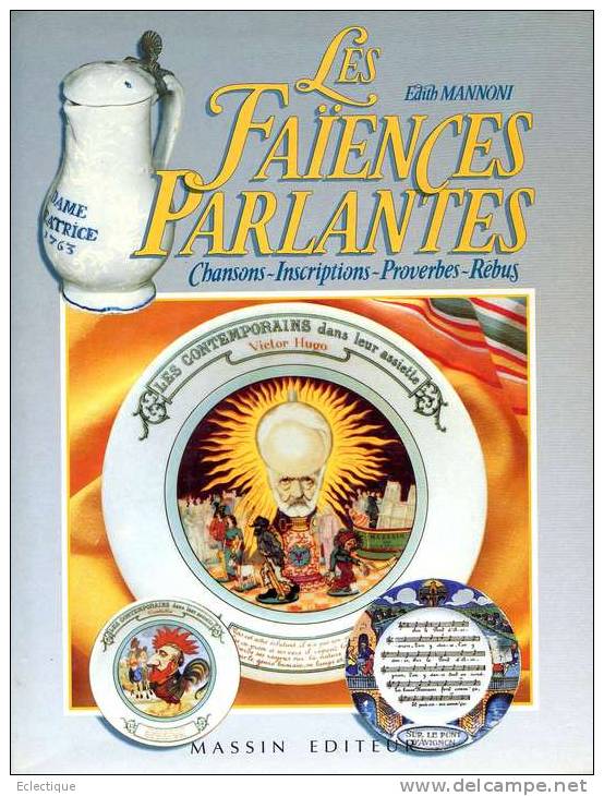 Les Faïences Parlantes, Par Edith MANNONI, Ed. Massin, Non Daté - Décoration Intérieure