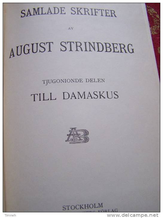 SAMLADE SKRIFTER Av AUGUST STRINDBERG Tjugonionde Delen TILL DAMASKUS  - STOCKHOLM 1921 Albert BONNIERS FÖRLAG - - Scandinavische Talen