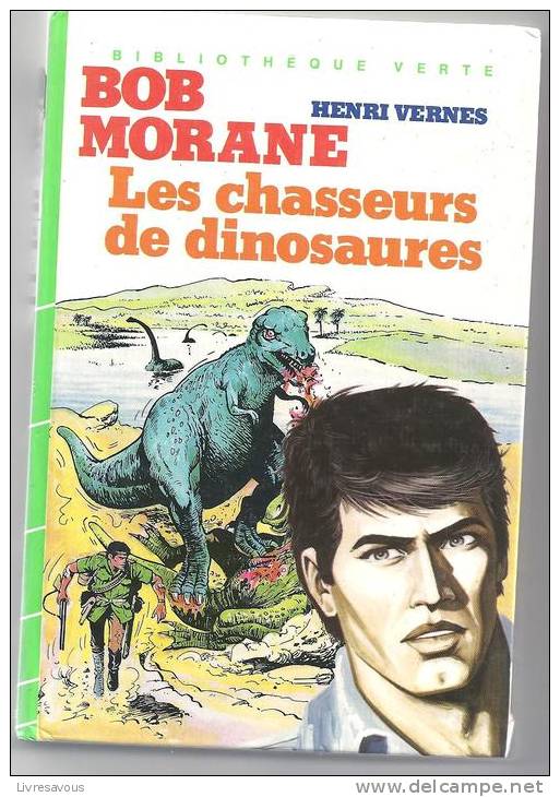 Bob Morane Les Chasseurs De Dinosaures D´Henri Vernes Bibliothèque Verte De 1984 - Bibliothèque Verte