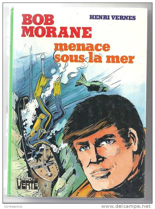 Bob Morane Menace Sous La Mer D'Henri Vernes Bibliothèque Verte De 1982 - Bibliotheque Verte