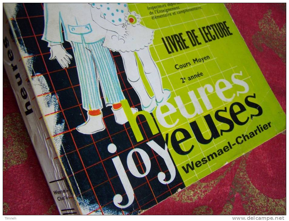 heures joyeuses LIVRE DE LECTURE Cours Moyen 2e année et septième 1967 Wesmael-Charlier illustrations