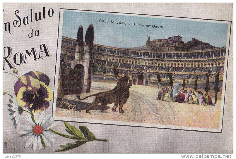 UN SALUTO DA ROMA / CIRCO MASSIMO / ULTIMA PREGHIERA / CIRC 1917 - Altri & Non Classificati