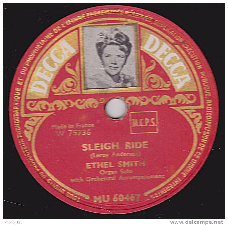 78 Trs  DECCA  MU 60467 - ETHEL SMITH - SLEIGH RIDE - THE GALLOPING COMEDIANS - 78 T - Disques Pour Gramophone