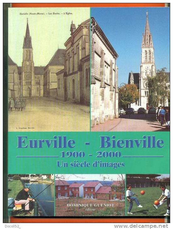 Eurville - Bienville  "  Un Siecle D´images 1900-2000 - Gueniot Editeur A Langres - Champagne - Ardenne