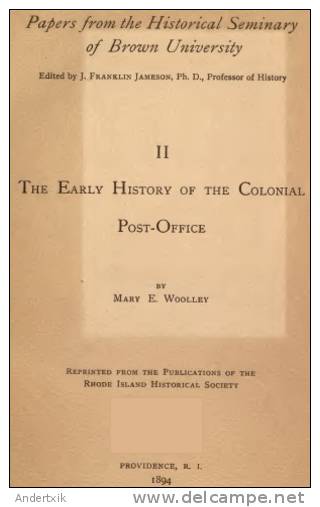EBook: "The Early History Of The Colonial Post Office" By Mary Emma Woolley - Autres & Non Classés