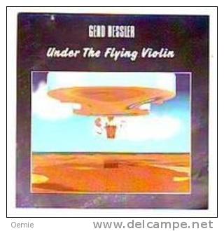 GERD BESSLER  °   UNDER THE FLYING VIOLIN - Other - German Music