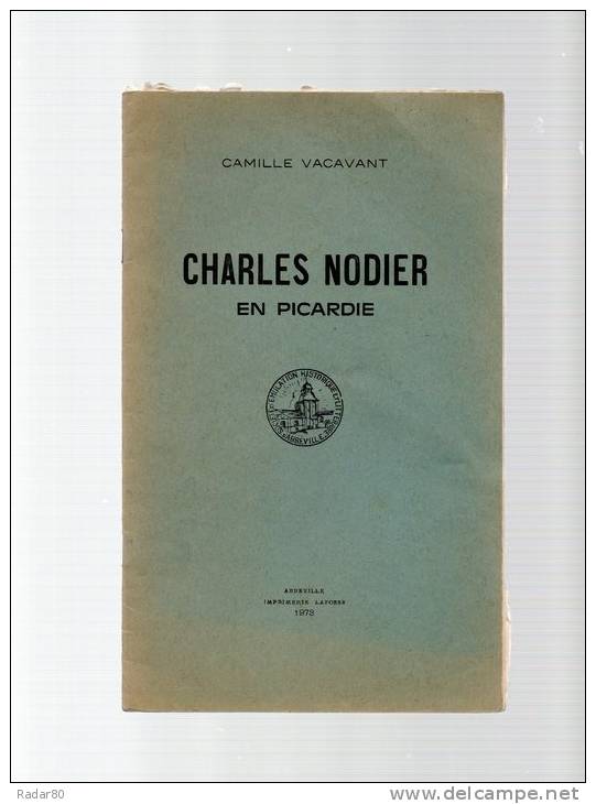 Charles NODIER En Picardie.camille VACAVENT.1973.broché.17 Pages - Picardie - Nord-Pas-de-Calais