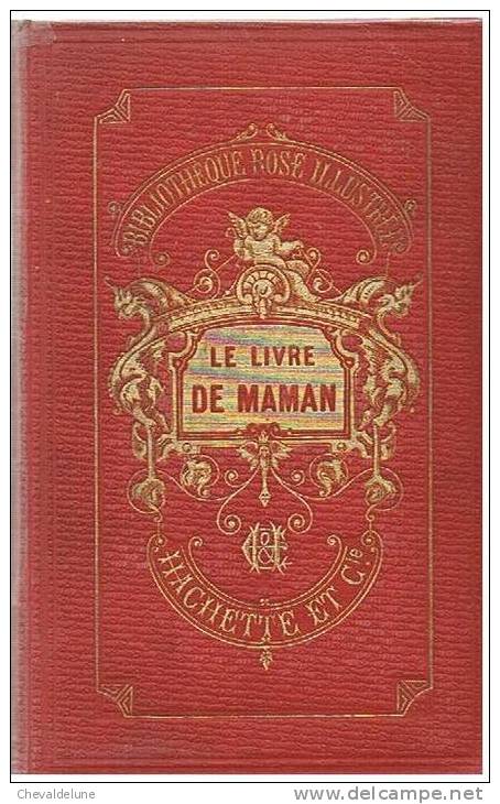 [ENFANTINA]  JULIE GOURAUD : LE LIVRE DE MAMAN  ILLUSTRATIONS DE E. BAYARD 1885 - Bibliotheque Rose