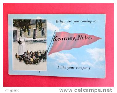 When Are You Coming To--- Nebraska  Kearney-  Ca 1910-=  Ref 404 - Kearney