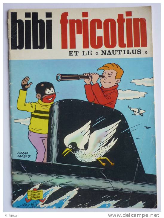 BIBI ET FRICOTIN 54 ET LE " ANUTILUS" Pierre LACROIX - Bibi Fricotin