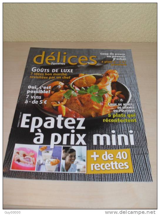 Revue Délices N° 2 En 2009 - Epatez à Petit Prix - 40 Recettes - Cuisine & Vins