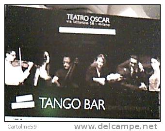 MILANO TANGO BAR   TEATRO  OSCAR  DANZE  TANGUEROS ARGENTINA  N2009 DP6617 Culturcard 4238 - Tanz