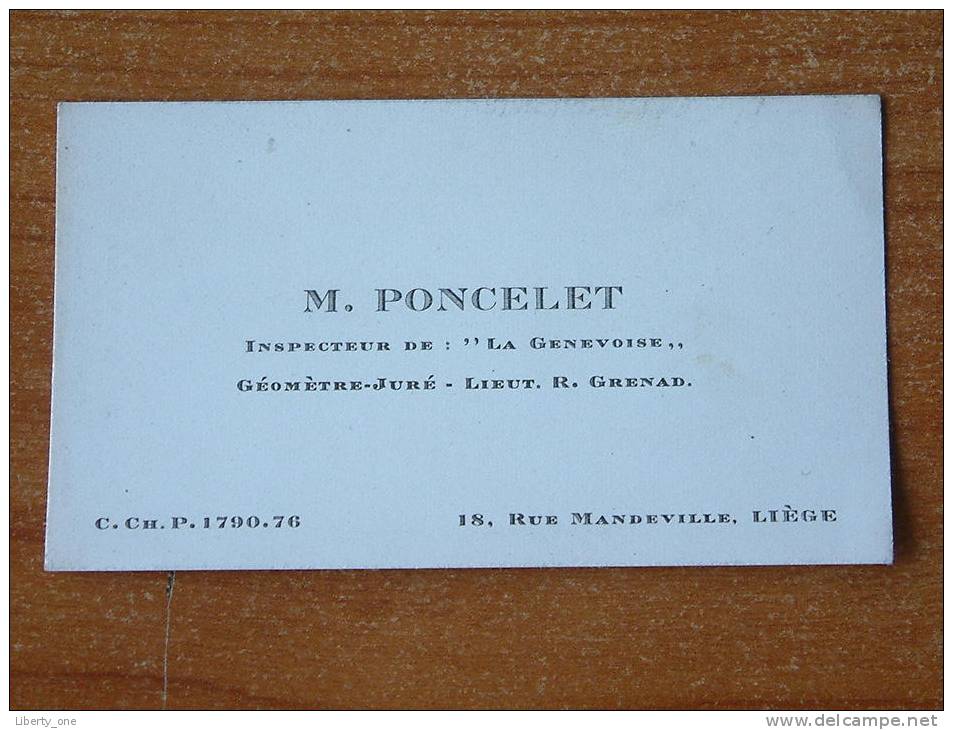 M. PONCELET Inspecteur De : " La Genevoise " / Géomètre-Juré - Lieut. R. GRENAD. Liège Anno 19?? ( Zie Details Foto )  ! - Cartoncini Da Visita