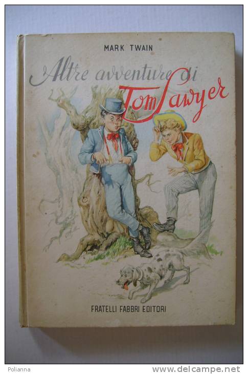 PEM/19 Mark Twain ALTRE AVVENTURE DI TOM SAWYER Fabbri Editori 1956/Ill.di Benvenuti - Old