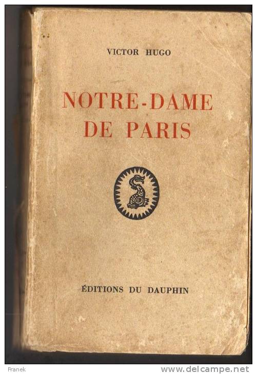 NOTRE DAME DE PARIS (Victor Hugo)  - Editions Du Dauphin - Tirage Limité à 2000 Exemplaires Sur Alfama - 1901-1940