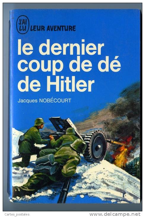 LE DERNIER COUP DE DE DE HITLER  /  JACQUES NOBECOURT -----  J'ai Lu Leur Aventure N° A 82/83 ----- - Aventure