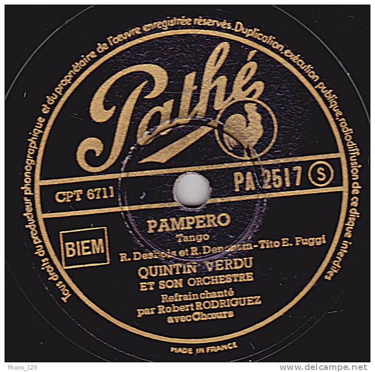 78 Tours - Pathé PA 2517 - QUINTIN VERDU Refrain Chanté En Espagnol Par Robert RODRIGUEZ - TORRENTE - PAMPERO - 78 Rpm - Schellackplatten