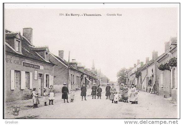 THAUMIERS 536 EN BERRY GRANDE RUE (LECHELON MAITRAT AUBERGISTE ET BELLE ANIMTION) - Thaumiers