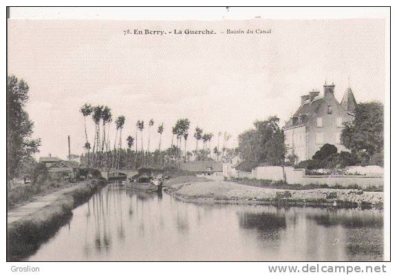 LA GUERCHE 78 EN BARRY BASSIN DU CANAL (DE BERRY) PENICHE - La Guerche Sur L'Aubois