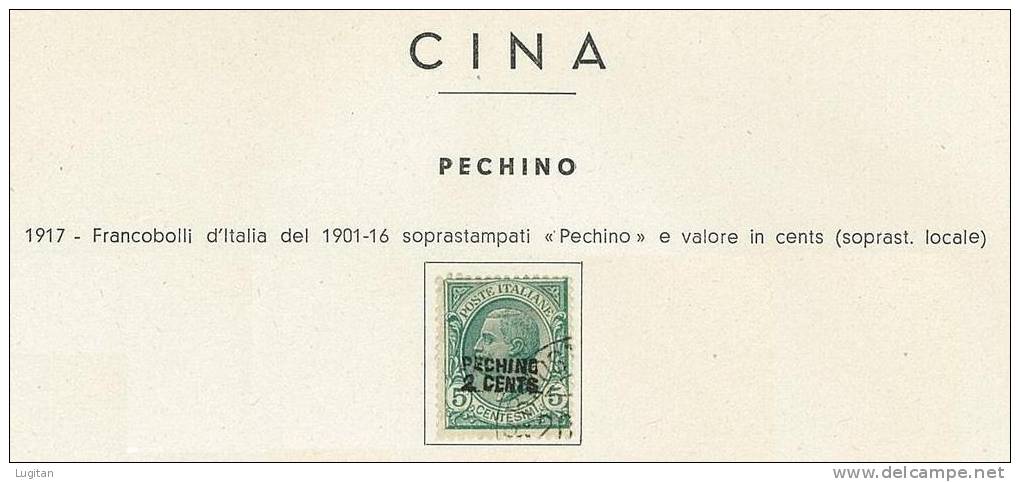 FILATELIA  - UFFICI POSTALI IN CINA - PECHINO - N° 1 - USATO - 2C. SU 5 C. VERDE - ANNO 1917 - SOPRASTAMPATO - ORIGINALE - Pekin