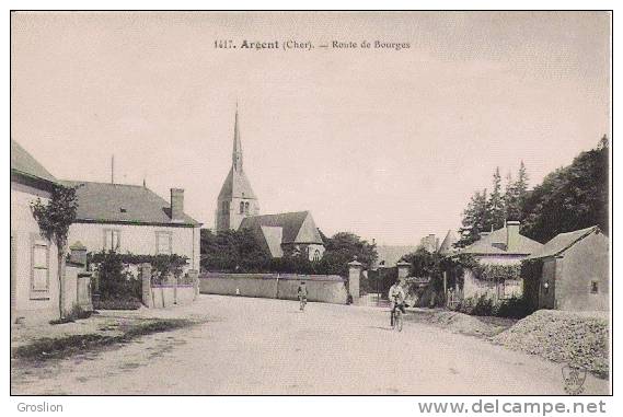 ARGENT (CHER) 1417 ROUTE DE BOURGES (CYCLISTES) - Argent-sur-Sauldre