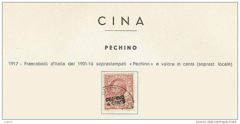 FILATELIA  - UFFICI POSTALI IN CINA - PECHINO - N° 2 - USATO - 4C. SU 10 C. ROSA - ANNO 1917 - SOPRASTAMPATO - ORIGINALE - Pékin