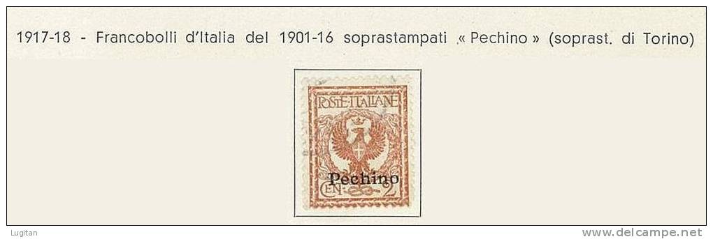 FILATELIA  - UFFICI POSTALI IN CINA - PECHINO - N° 9 - USATO - 2C. ROSSO BRUNO - ANNO 1917 - SOPRASTAMPATO - ORIGINALE - Pekin