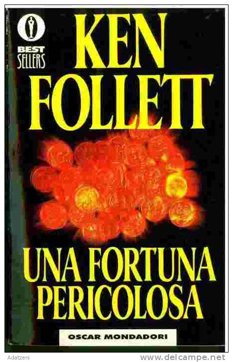 UNA FORTUNA PERICOLOSA KEN FOLLETT COPERTINA MORBIDA SETTEMBRE 1995 CONDIZIONI BUONE PAGINE 511 DIMENSIONI CM 12,5x19,5 - Classici