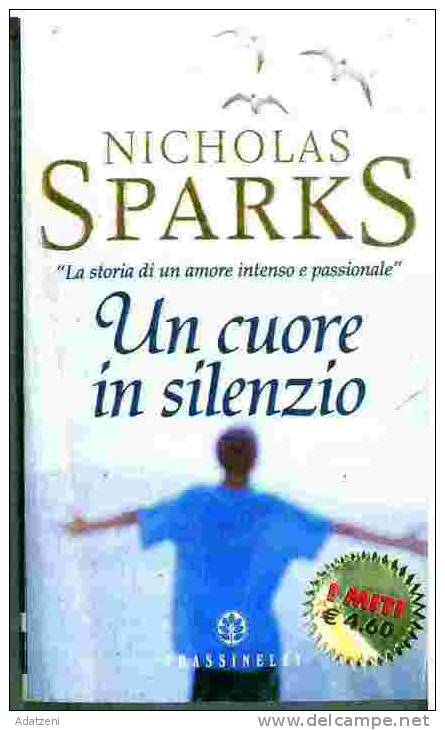 UN CUORE IN SILENZIO LA STORIA DI UN AMORE INTENSO E PASSIONALE NICHOLAS SPARKS COPERTINA MORBIDA GIUGNO 2002 CONDIZIONI - Clásicos