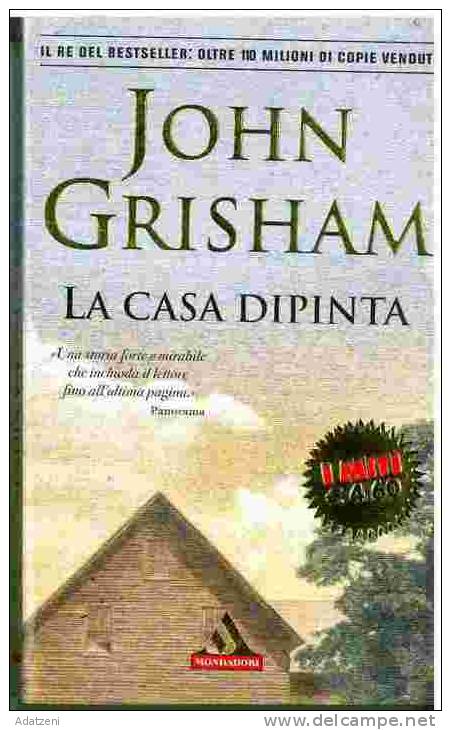 LA CASA DIPINTA JOHN GRISHAM COPERTINA MORBIDA APRILE 2002 CONDIZIONI BUONE PAGINE 419 DIMENSIONI CM 10x17,5 - Classiques