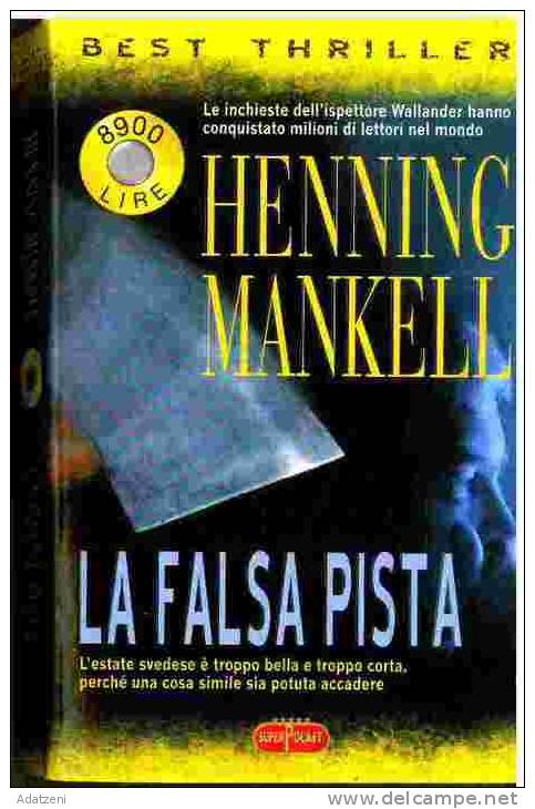 LA FALSA PISTA HENNING MANKELL COPERTINA MORBIDA NOVEMBRE 2001 CONDIZIONI BUONE PAGINE 474 DIMENSIONI CM 10x17,5 - Classiques