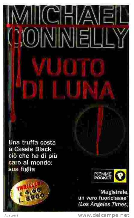 VUOTO DI LUNA MICHAEL CONNELLY COPERTINA MORBIDA 2002 CONDIZIONI BUONE PAGINE 378 DIMENSIONI CM 10x17,5 - Classiques