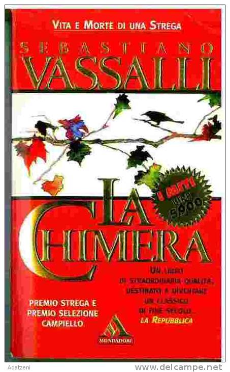 LA CHIMERA SEBASTIANO VASSALLI COPERTINA MORBIDA AGOSTO  1996 CONDIZIONI BUONE PAGINE 411 DIMENSIONI CM 10x17,5 - Clásicos