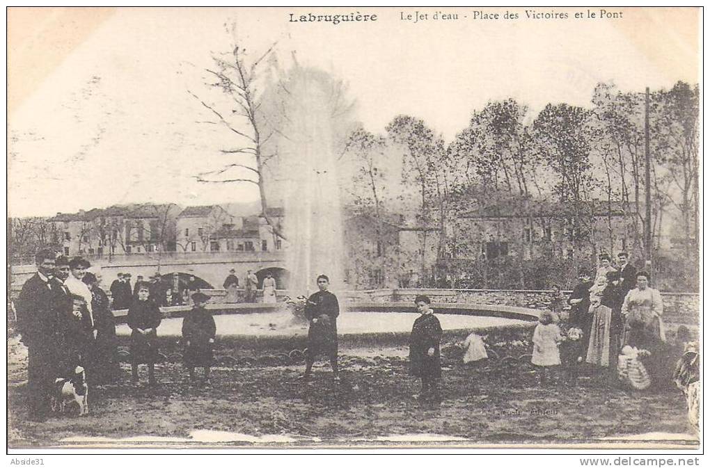 LABRUGUIERE -  Le  Jet  D'eau - Place  Des  Victoires  Et  Le  Pont - Labruguière