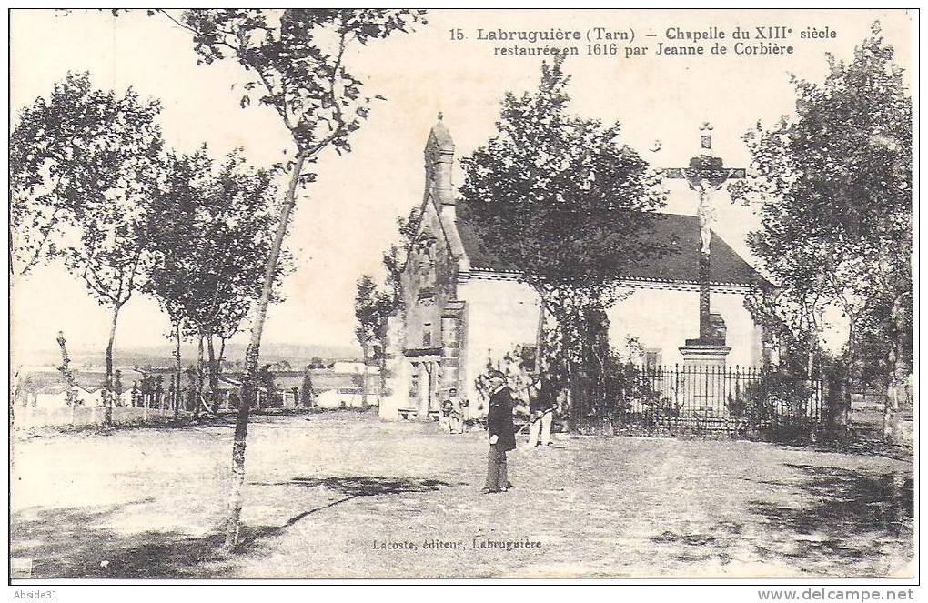 LABRUGUIERE -  Chapelle Du  XIIIe  Siècle  Restaurée  En  1616....... - Labruguière