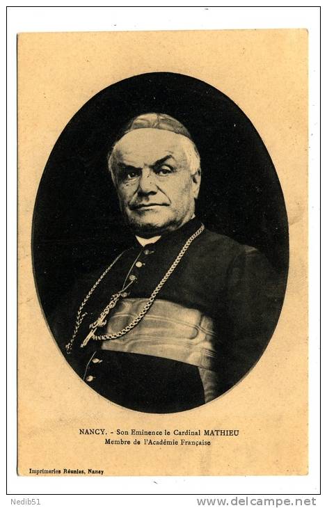 *** NANCY *** SON EMINENCE LE CARDINAL MATHIEU, MEMBRE DE L'ACADEMIE FRANCAISE *** Imprimeries Réunies*** - Altri & Non Classificati