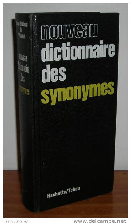 Nouveau Dictionnaire Des Synonymes. Par Henri Bertaud Du Chazaud. 1971. - Diccionarios