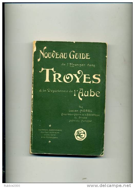 NOUVEAU GUIDE TROYES DEPARTEMENT AUBE 1906 PAR LUCIEN MOREL - Champagne - Ardenne