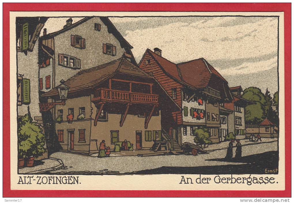 ALT-ZOFINGEN AN DER GERBERGASSE, KÜNSTLERKARTE ERNST - Zofingen