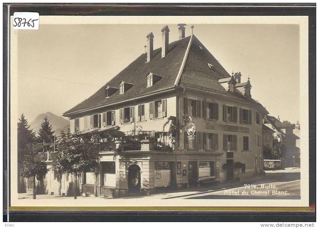 BULLE - HOTEL DU CHEVAL BLANC  - TB - Bulle