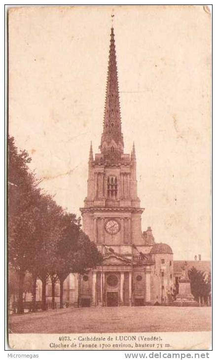 Cathedrale De LUCON - Clocher De L'année 1700 Environ, Hateur 75 M. - Lucon