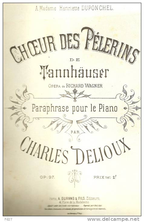 PARTITION DE CHARLES DELIOUX: CHOEUR DES PELERINS DE TANNHAUSER - OPERA DE RICHARD WAGNER - D-F