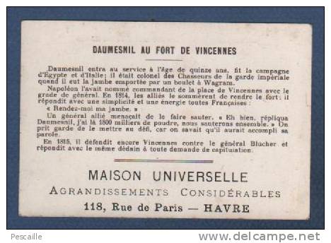 JOLI CHROMO MAISON UNIVERSELLE LE HAVRE - HISTOIRE PREMIER EMPIRE - 1814 GENERAL DAUMESNIL AU FORT DE VINCENNES - Autres & Non Classés