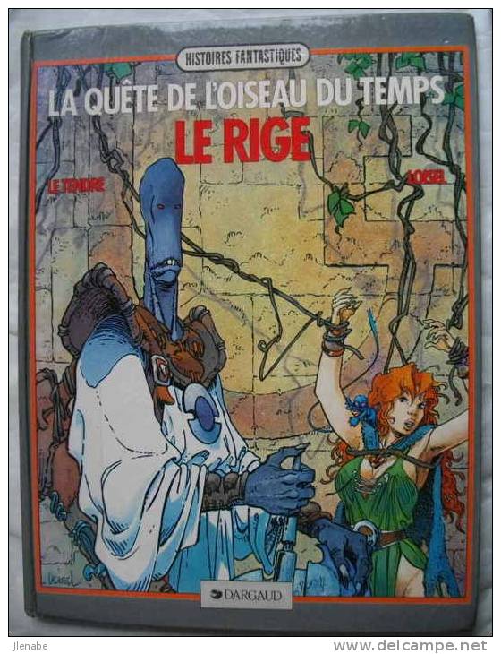 QUETE ( LA ) DE L´OISEAU DU TEMPS Tome 3 "LE RIGE "  1986 - Quête De L'oiseau Du Temps, La