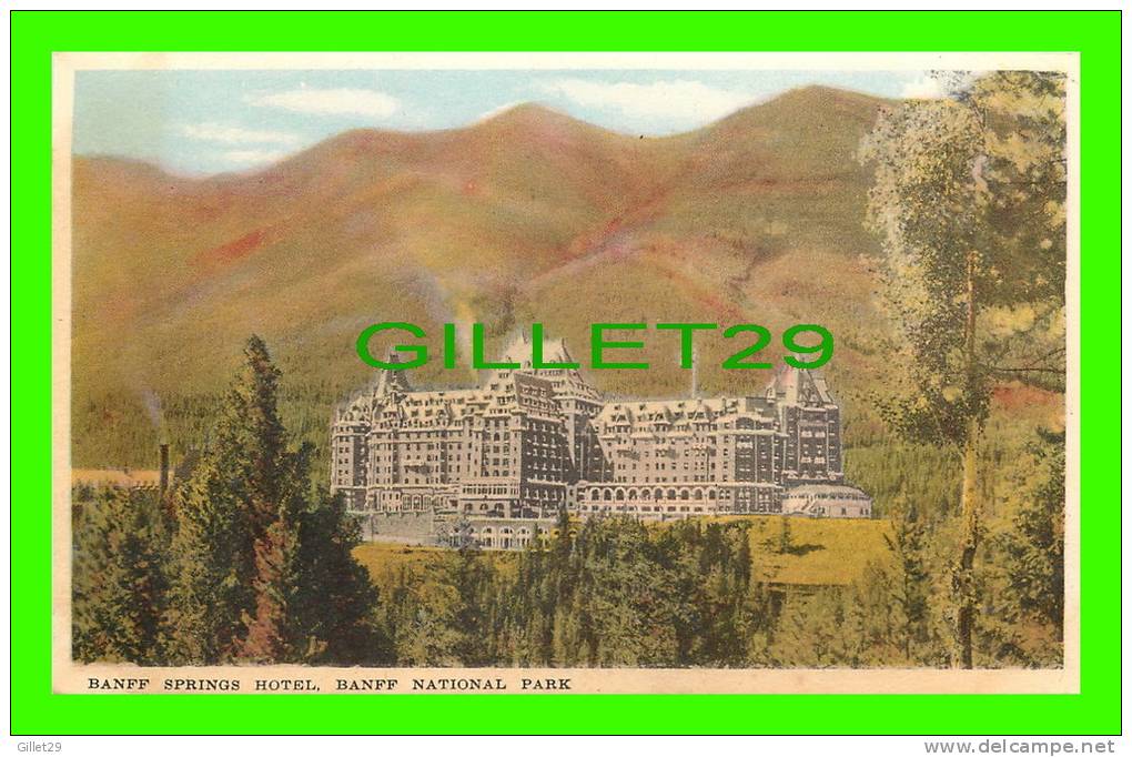 BANFF, ALBERTA - BANFF SPRINGS HOTEL - BYRON HARMON - WRITTEN - - Banff