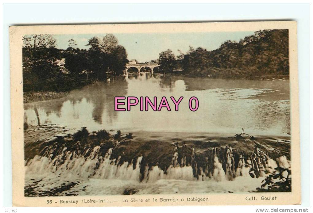 B - 44 - BOUSSAY - La Sevre - Barrage à Dobigeon - éditeur Chapeau - - Boussay