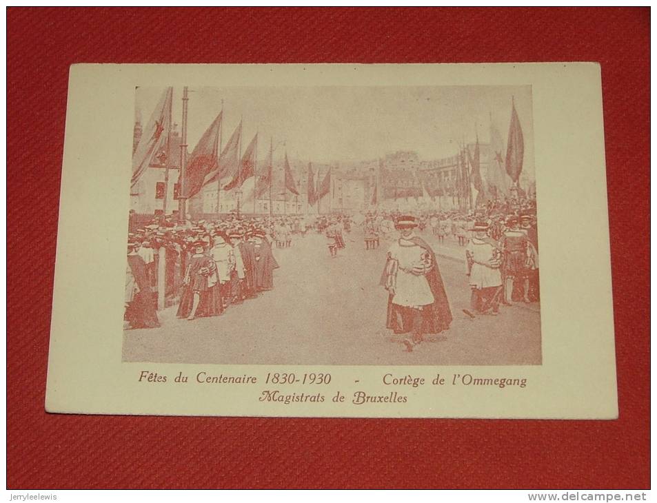 BRUXELLES  -  Fêtes Du Centenaire - Cortège De L´Ommegang - Magistrats De Bruxelles  - ( 2 Scans ) - Fêtes, événements