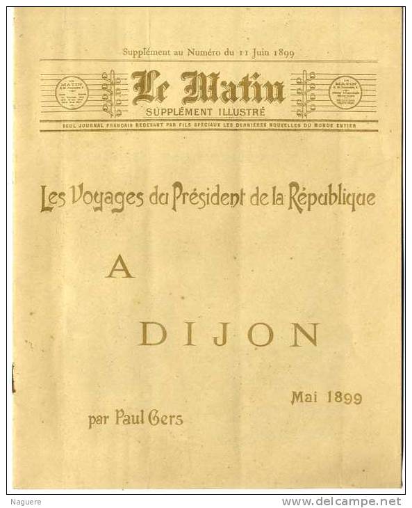 LES VOYAGES DU PRESIDENT DE LA REPUBLIQUE A DIJON 1899  -  FELIX FAURE  -  8 PAGES  -  NOMBREUSES PHOTOS - Bourgogne