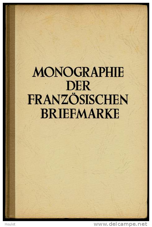 Hofinger ,Wilhelm:  Monographie Der Französischen Briefmarke, Band 1 Als Erstausgabe Von 1950 In Tadelloser Erhaltung, - Guides & Manuels