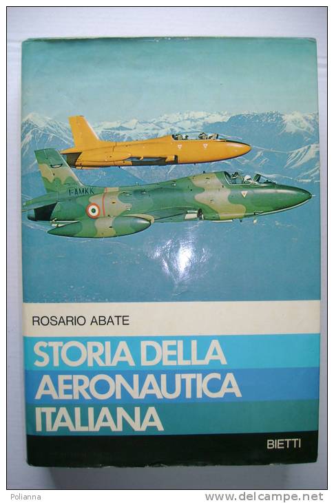 PEN/24 Rosario Abate STORIA DELL´AERONAUTICA ITALIANA Bietti 1974/AVIAZIONE MILITARE/Caproni Ca.4/F-104 G Starfighter - Fliegerei